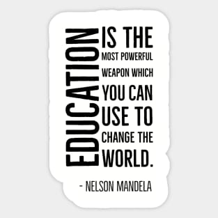 Black History, Education is the most powerful weapon, Nelson Mandela, World History, Sticker